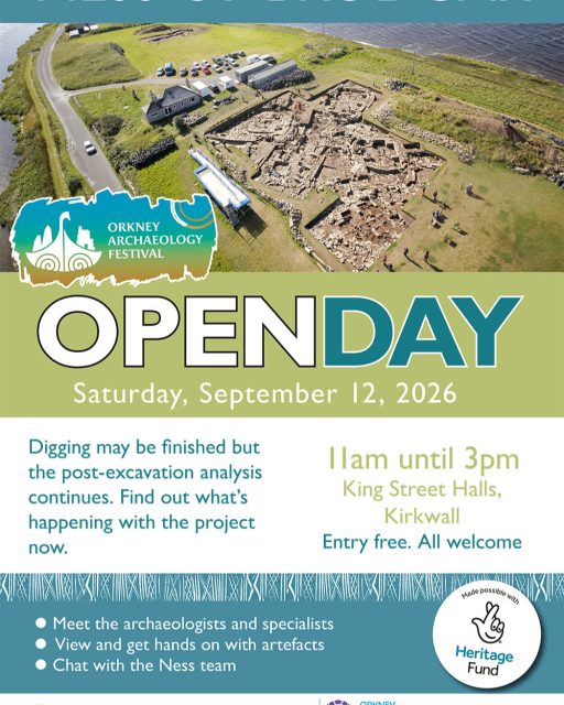 Join us for a Ness open day as part of the 2026 Orkney Archaeology Festival on Saturday, September 12. 11am-3pm.